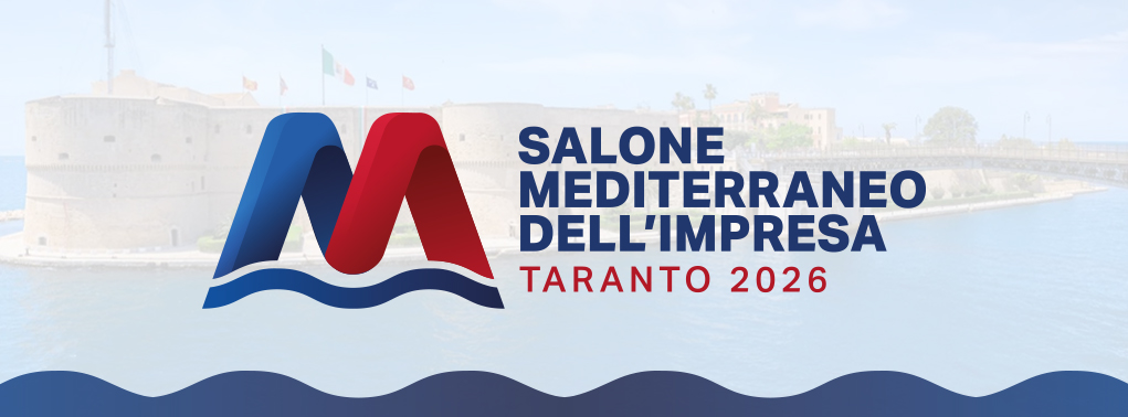 “Salone Mediterraneo dell’Impresa” a Taranto tre giornate per costruire il futuro dello sviluppo economico